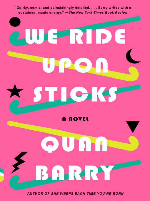 Title details for We Ride Upon Sticks by Quan Barry - Wait list